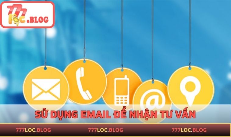 Sử dụng email để nhận tư vấn